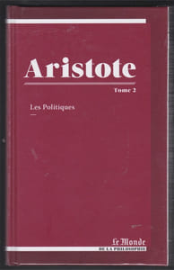 Aristote ou la cité des hommes Tome 2