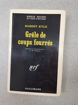 Grele de coups fourres (serie noire 1). Robert Kyle
