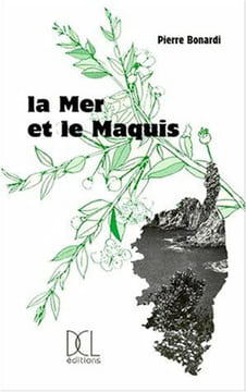 La mer et le maquis. Bonardi Pierre