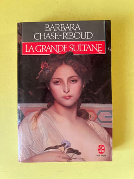 La grande sultane. Barbara Chase Riboud