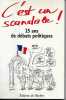 C'est un scandale !: 25 ans de débats politiques. Plantu