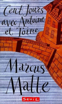 Cent Jours avec Antoine et Toine. Malte Marcus