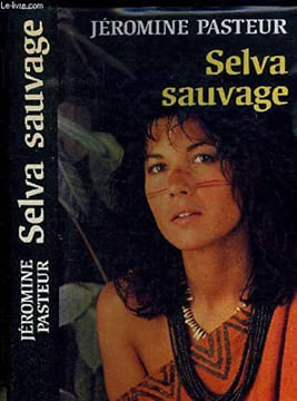 Selva sauvage. PASTEUR JEROMINE