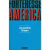 Forteresse America. Grapin Jacqueline