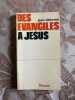 Des Evangiles a Jesus. Jean Delorme