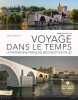 Voyage dans le temps : Le patrimoine français reconstitué en 3D. Reguet Bruno