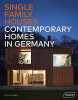 Single-Family Houses: Contemporary Homes in Germany. Van Uffelen Chris
