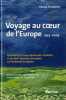 Voyage au coeur de l'Europe : 1953-2009: Histoire du Groupe Démocrate-Chrétien et du Parti Populaire Européen au Parlement européen. Fontaine Pascal  ...