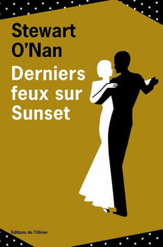 Derniers feux sur Sunset. O'Nan Stewart Amfreville Marc