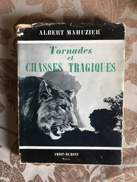 Tornades et chasses tragiques. ALBERT MAHUZIER