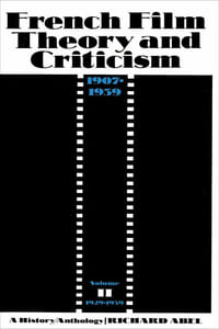 French Film Theory and Criticism: A History/Anthology 1907-1939 : 1929-1939: A History/Anthology 1907-1939. Volume 2: 1929-1939