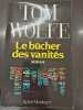 Le Le bûcher des vanités. Tom Wolfe