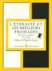 Manuel de contemplation humoristique : Tome 2 L'éternité et les meilleurs fromages. Gautier Théophile  Lenclos François de