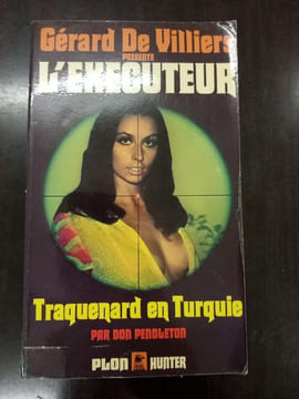 L'executeur - Traquenard en Turquie PAR DON PENDLETON. Gérard De Villiers