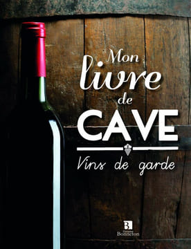 MON LIVRE DE CAVE VINS DE GARDE. COLLECTIF