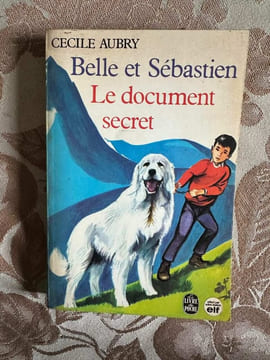 Belle et Sébastien : le document secret. Cécile AUBRY
