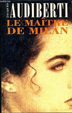 Le maître de Milan. AUDIBERTI JACQUES