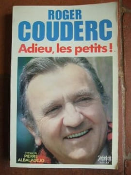 Adieu les petits. Roger Couderc