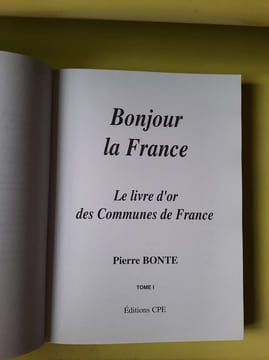 Bonjour la France : le livre d'or des communes de France. pierre bonte