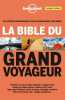 La Bible du grand voyageur 3ed. Bouchard Anick-Marie  Charroin Guillaume  Thomassey Nans