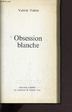 Obsession blanche. Valere Valerie