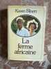 La fermre africaine. Karen Blixen