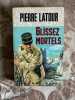 Glissez mortels. Pierre LATOUR