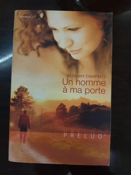 Un homme à ma porte. Bethany Campbell