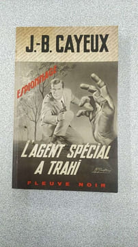 L'agent spécial a trahi. J.-B. Cayeux