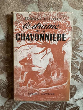 Le drame de la chavonnière. Jehanne D'orliac