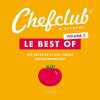 Le best of Chefclub: Volume 2 Des recettes et des vidéos extraordinaires. Chefclub