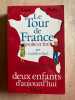 Le Tour de France par Camille et Paul / deux enfants d'aujourd'hui tome 2. Anne Pons
