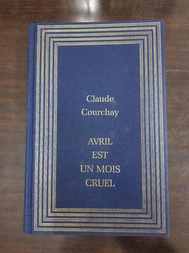 Avril est un mois cruel. Claude Courchay