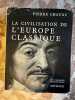 La civilisation de l'europe classique. Pierre Chaunu