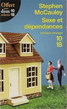 Sexe et dépendances. McCAULEY STEPHEN