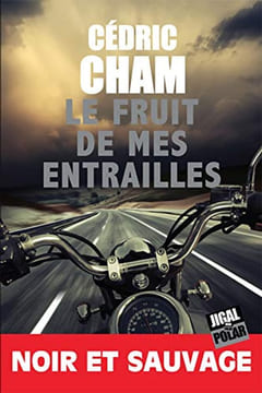 Le fruit de mes entrailles. Cédric Cham
