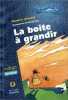 La boite a grandir (Indigo). 
