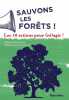 Sauvons les forêts !: Les 10 actions pour (ré)agir. Tordjman Nathalie  Jacquet Luc