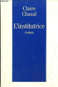 L'institutrice. CHAZAL CLAIRE
