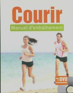 Courir - Manuel d'entraînement (avec 1 DVD d'entraînement)