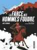 La Farce des Hommes-Foudre. Verdier/alexandre  Verdier Loïc  Vilet Nicolas  Alexandre Matthieu