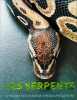 Les serpents : Le monde fascinant des grands prédateurs. Daniel Gilpin