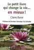 Le petit livre qui change la vie... en mieux. Burel Claire  Schaller Christian Tal