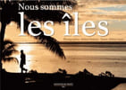Nous sommes les &Icirc;les. AYATS Robert  PUTINIER Robert