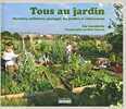 Tous au jardin - Ouvriers solidaires partag&eacute;s les jardins se r&eacute;inventent. Lia Leendertz