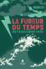 La fureur du temps. Friederike Otto