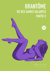 Brantôme : vie des dames galantes partie 2
