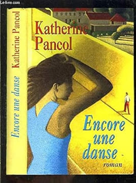 Encore une danse. Katherine Pancol