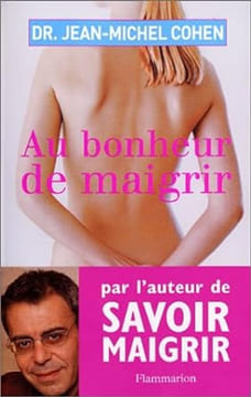 Au bonheur de maigrir. Cohen Jean-Michel