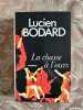 La Chasse A L'ours. Lucien Bodard
